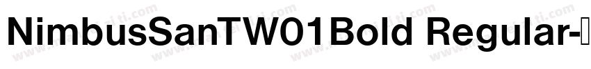 NimbusSanTW01Bold Regular字体转换